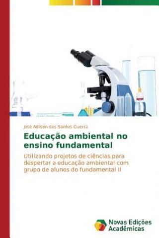 Carte Educacao ambiental no ensino fundamental José Adilson dos Santos Guerra