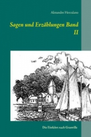 Buch Sagen und Erzählungen Band II Alexandre Herculano