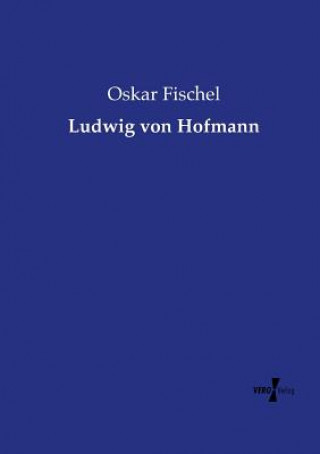 Livre Ludwig von Hofmann Oskar Fischel