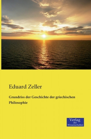 Carte Grundriss der Geschichte der griechischen Philosophie Eduard Zeller