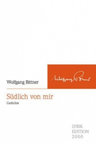 Kniha Südlich von mir Wolfgang Bittner