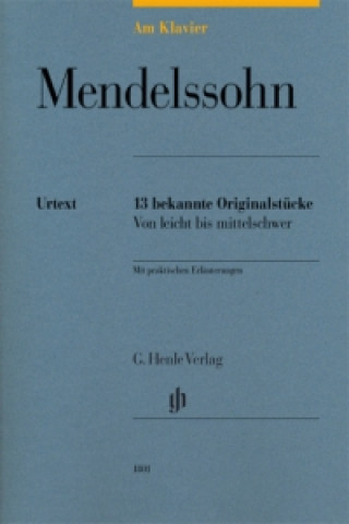 Carte Mendelssohn Bartholdy, Felix - Am Klavier - 13 bekannte Originalstücke Felix Mendelssohn Bartholdy