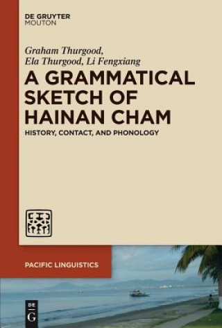 Kniha Grammatical Sketch of Hainan Cham Graham Thurgood