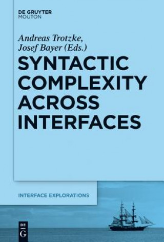 Kniha Syntactic Complexity across Interfaces Andreas Trotzke
