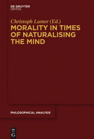 Carte Morality in Times of Naturalising the Mind Christoph Lumer