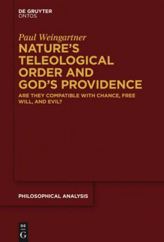 Kniha Nature's Teleological Order and God's Providence Paul Weingartner