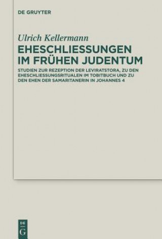 Kniha Eheschliessungen im fruhen Judentum Ulrich Kellermann