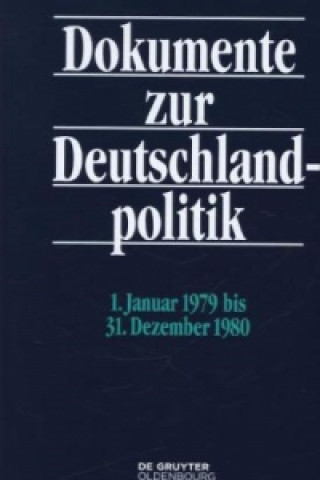 Книга Dokumente zur Deutschlandpolitik. Reihe VI: 21. Oktober 1969 bis 1. Oktober 1982 / 1. Januar 1979 bis 31. Dezember 1980 Michael Hollmann