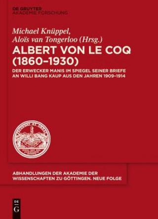 Kniha Albert von le Coq (1860-1930) - Der Erwecker Manis Michael Knüppel