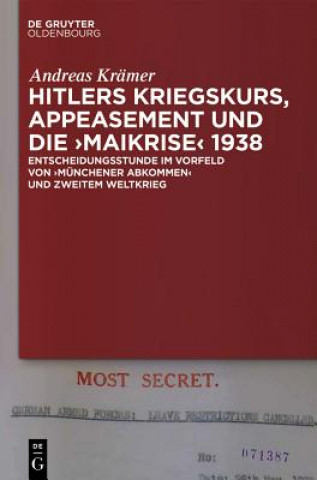 Livre Hitlers Kriegskurs, Appeasement Und Die "Maikrise" 1938 Andreas Krämer