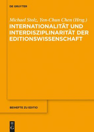 Książka Internationalität und Interdisziplinarität der Editionswissenschaft Michael Stolz