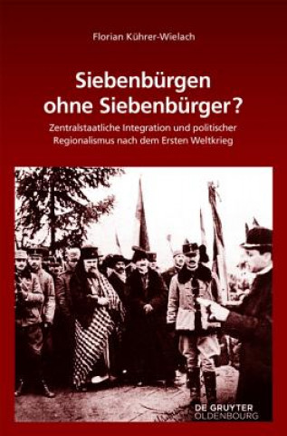Kniha Siebenbürgen ohne Siebenbürger? Florian Kührer-Wielach