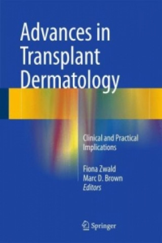 Könyv Advances in Transplant Dermatology Fiona Zwald