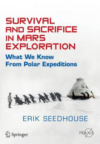 Book Survival and Sacrifice in Mars Exploration Erik Seedhouse