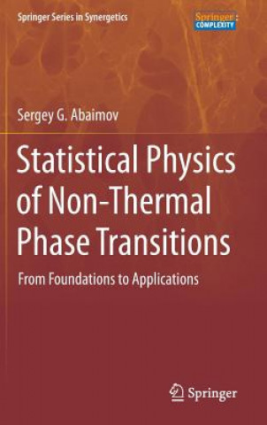 Книга Statistical Physics of Non-Thermal Phase Transitions Sergey Abaimov