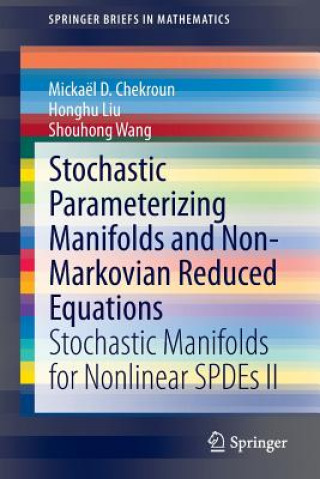 Buch Stochastic Parameterizing Manifolds and Non-Markovian Reduced Equations Mickaël D. Chekroun