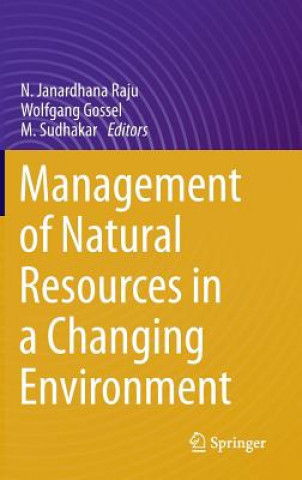 Kniha Management of Natural Resources in a Changing Environment Wolfgang Gossel