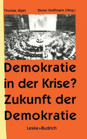Kniha Demokratie in Der Krise ? Zukunft Der Demokratie Thomas Jäger