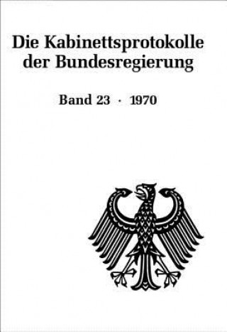 Könyv Die Kabinettsprotokolle der Bundesregierung / 1970 Michael Hollmann