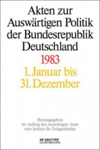 Carte Akten zur Auswärtigen Politik der Bundesrepublik Deutschland 1983, 2 Teile Tim Geiger