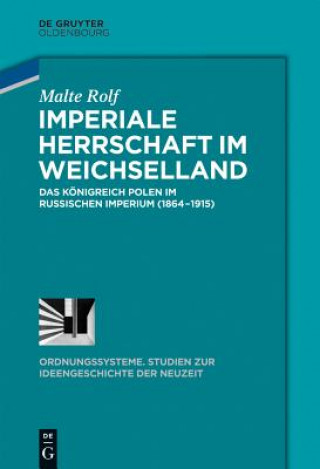 Kniha Imperiale Herrschaft im Weichselland Malte Rolf