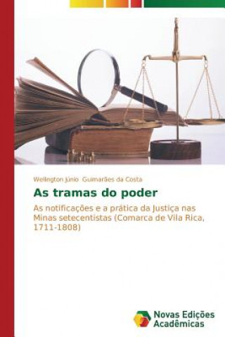 Buch As tramas do poder Guimaraes Da Costa Wellington Junio