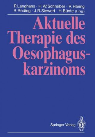 Libro Aktuelle Therapie Des Oesophaguskarzinoms H. Bünte