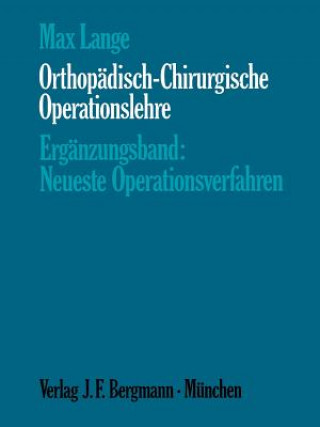 Könyv Orthopadisch-Chirurgische Operationslehre Max Lange