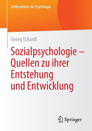 Carte Sozialpsychologie - Quellen Zu Ihrer Entstehung Und Entwicklung Georg Eckardt