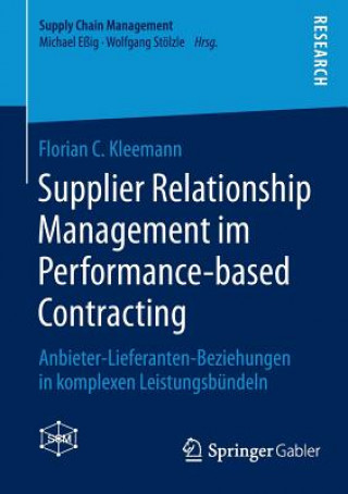 Książka Supplier Relationship Management Im Performance-Based Contracting Florian C. Kleemann