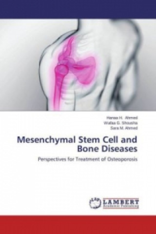 Kniha Mesenchymal Stem Cell and Bone Diseases Hanaa H. Ahmed