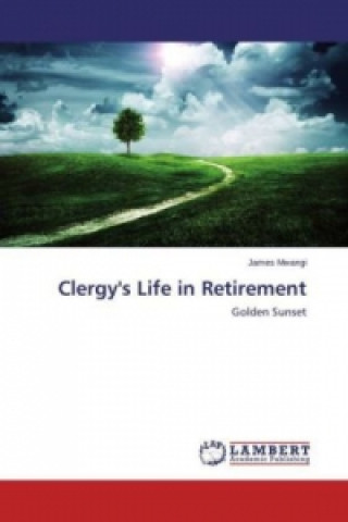 Könyv Clergy's Life in Retirement James Mwangi