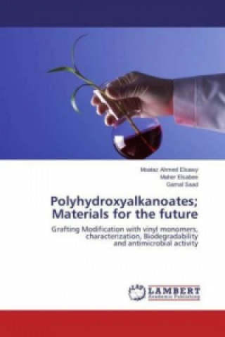 Kniha Polyhydroxyalkanoates; Materials for the future Moataz Ahmed Elsawy