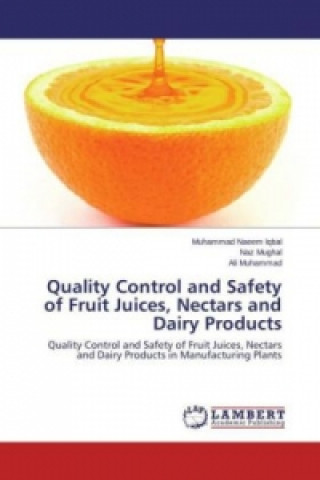 Book Quality Control and Safety of Fruit Juices, Nectars and Dairy Products Muhammad Naeem Iqbal