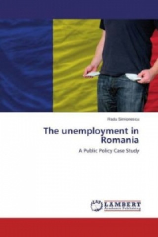Kniha The unemployment in Romania Radu Simionescu