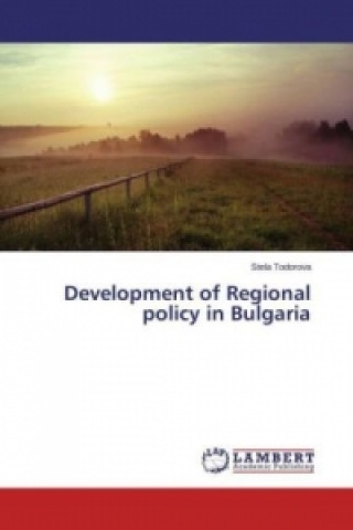 Книга Development of Regional policy in Bulgaria Stela Todorova