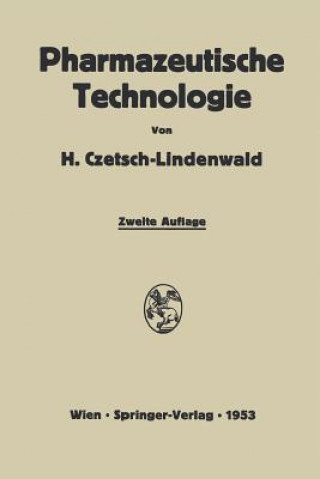 Kniha Pharmazeutische Technologie Hermann Czetsch-Lindenwald