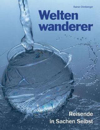 Knjiga Weltenwanderer Rainer Dirnberger