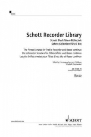 Kniha Schott Recorder Library, The Finest Sonatas for Treble Recorder and Basso continuo, Basso. Schott Blockflöten-Bibliothek, Die schönsten Sonaten für Al 