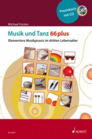 Tiskovina Musik und Tanz 66 plus, m. Audio-CD Michael Forster