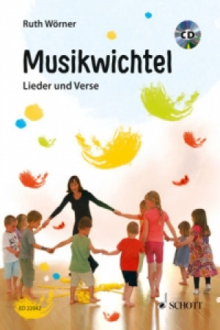Книга Musikwichtel, m. Audio-CD Ruth Wörner