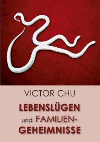 Könyv Lebenslugen Und Familiengeheimnisse Dr Victor Chu
