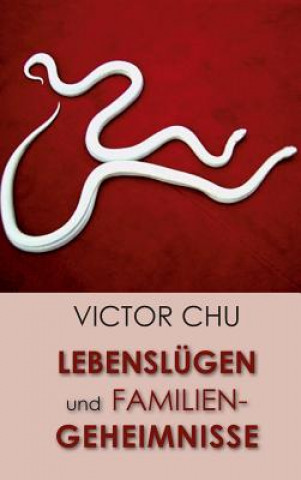 Könyv Lebenslugen Und Familiengeheimnisse Dr. Victor Chu