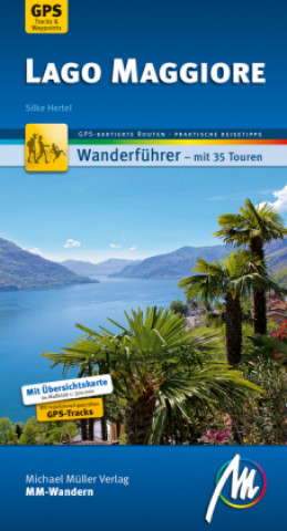 Carte Lago Maggiore MM-Wandern Wanderführer Michael Müller Verlag, m. 1 Buch Silke Hertel