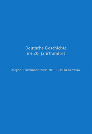Kniha Meyer-Struckmann-Preis 2013: Sir Ian Kershaw Bruno Bleckmann