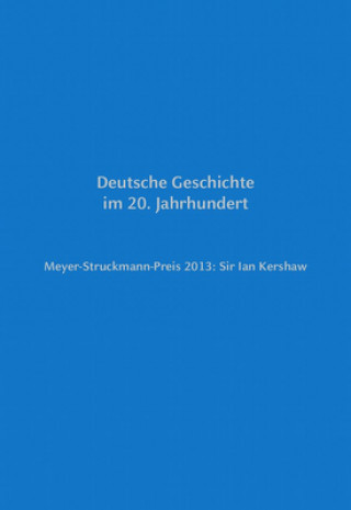 Book Meyer-Struckmann-Preis 2013: Sir Ian Kershaw Bruno Bleckmann