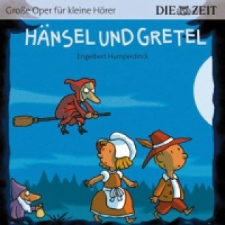 Audio Hänsel und Gretel, 1 Audio-CD Engelbert Humperdinck