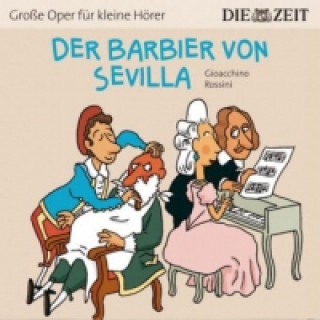 Audio Der Barbier von Sevilla, 1 Audio-CD Gioacchino Rossini