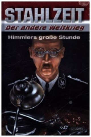 Livre Stahlzeit, Band 5: "Himmlers große Stunde". Bd.5 Tom Zola