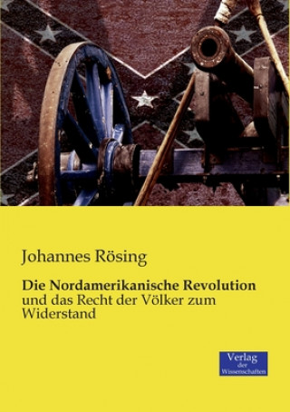 Книга Nordamerikanische Revolution Johannes Rösing